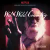 Wild Wild Country (Original Score) album lyrics, reviews, download