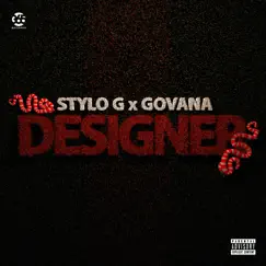 Designer (feat. Govana) - Single by Stylo G album reviews, ratings, credits
