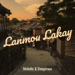 Lanmou Lakay - Single by Melodie & Dangerous album reviews, ratings, credits