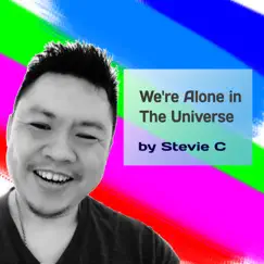 We're Alone In the Universe - Single by Stevie C. album reviews, ratings, credits