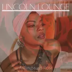 Lincoln Lounge, Pt. 1 by Anonimuss Rose album reviews, ratings, credits