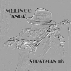 Anda (Stratman Mix) - Single by Melingo album reviews, ratings, credits