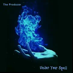 Under Your Spell - Single by The Producer album reviews, ratings, credits