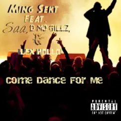 Come Dance for Me (feat. Saa, D Mo Gillz & Lex Hollo) - Single by Ming Sekt album reviews, ratings, credits