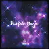 Purple Magic - Single album lyrics, reviews, download