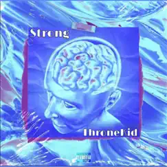 Strong - Single by ThroneKid album reviews, ratings, credits