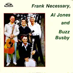 Frank Necessary, Al Jones and Buzz Busby (feat. Al Jones & Buzz Busby) by Frank Necessary album reviews, ratings, credits