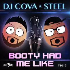 Booty Had Me Like - EP by DJ Cova & Steel album reviews, ratings, credits
