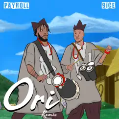 Ori (Remix) [feat. 9ice] - Single by Payroll album reviews, ratings, credits