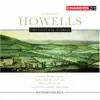 Howells: Orchestral Works album lyrics, reviews, download