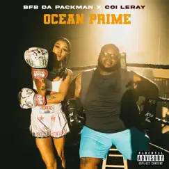 Ocean Prime (feat. Coi Leray) - Single by Bfb Da Packman & Coi Leray album reviews, ratings, credits