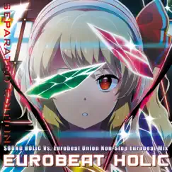 EUROBEAT HOLIC - SEPARATED EDITION by SOUND HOLIC Vs. Eurobeat Union album reviews, ratings, credits