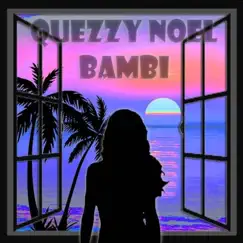 Life Hits so Good When You Around (feat. Bambi) - Single by Quezzy Noel album reviews, ratings, credits