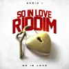 So in Love (So in Love Riddim) - Single album lyrics, reviews, download