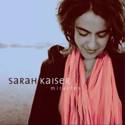 Miracles by Sarah Kaiser album reviews, ratings, credits