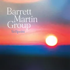Stillpoint by Barrett Martin Group album reviews, ratings, credits