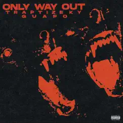 Only Way Out - EP by Traptize Ky album reviews, ratings, credits