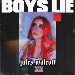 Boys Lie - Single by Jules Walcott album reviews, ratings, credits