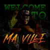 Welcome to Ma Ville - Single album lyrics, reviews, download
