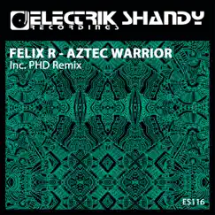 Aztec Warrior (PHD Remix) Song Lyrics