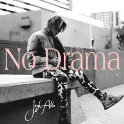 No Drama - Single by Josh Alto album reviews, ratings, credits