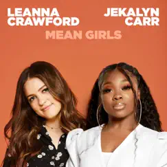 Mean Girls - Single by Leanna Crawford & Jekalyn Carr album reviews, ratings, credits