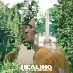 Healing - Single by Verb T & Illinformed album reviews, ratings, credits
