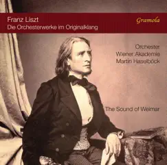 Liszt: The Sound of Weimar – Die Orchesterwerke im Originalklang by Orchester Wiener Akademie & Martin Haselbock album reviews, ratings, credits