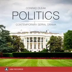Politics - Contemporary Serial Drama (Original Score) by Conrad Oleak album reviews, ratings, credits