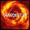 Hardest In - Single album lyrics, reviews, download