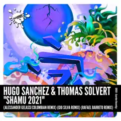 Shamu 2021 (Remixes) - Single by Hugo Sanchez & Thomas Solvert album reviews, ratings, credits