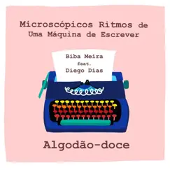 Algodão-Doce (feat. Diego Dias) - Single by Biba Meira album reviews, ratings, credits