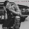 All Down (feat. Tory Lanez) - Single album lyrics, reviews, download