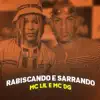 Rabiscando e Sarrando (feat. Mc DG) - Single album lyrics, reviews, download