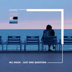 Just One Question - Single by Mij Mack album reviews, ratings, credits