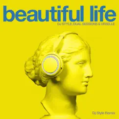 Beautiful Life (DJ Style Remix) Song Lyrics