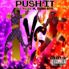 Push It - Single by Teyana Royal & Jaye Naima album reviews, ratings, credits