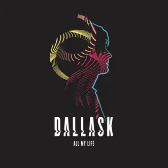 All My Life - Single by DallasK album download