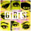 Girls - Single album lyrics, reviews, download