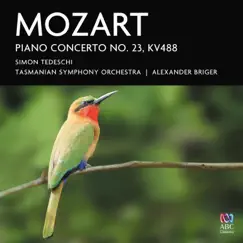 Mozart Piano Concerto No. 23 K. 488 - EP by Simon Tedeschi, Tasmanian Symphony Orchestra & Alexander Briger album reviews, ratings, credits