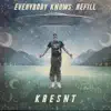 Everybody Knows : Refill album lyrics, reviews, download