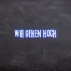 Wir gehen hoch (Pastiche/Remix/Mashup) - Single album lyrics, reviews, download