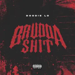 Brudda Shit - Single by Doodie Lo album reviews, ratings, credits