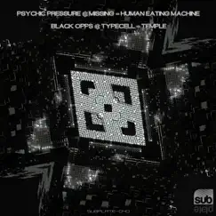 Human Eating Machine / Temple - Single by Psychic Pressure, Missing, Black Opps & TypeCell album reviews, ratings, credits