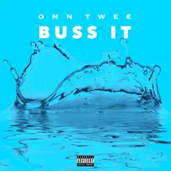 Buss It - Single by OMN Twee album reviews, ratings, credits