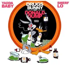 Drugs Bunny & Donald Dump (feat. Smerf Lo) by Forever Looney album reviews, ratings, credits