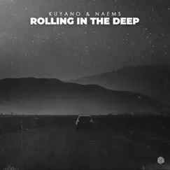Rolling in the Deep - Single by Kuyano & Naems album reviews, ratings, credits