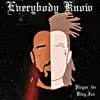 Everybody Know (feat. King Iso) - Single album lyrics, reviews, download