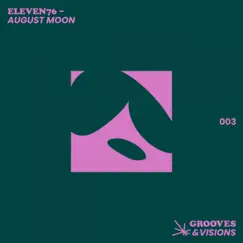 August Moon - Single by Eleven 76 & Golden Rules album reviews, ratings, credits