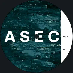 Asec 004 (feat. Kwartz & Temudo) - EP by ASEC album reviews, ratings, credits